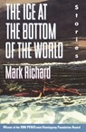 The Ice at the Bottom of the World - Mark Richard - 9780385415446