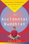 Accidental Buddhist - Dinty W. Moore - 9780385492676