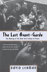 The Last Avant-Garde - David Lehman - 9780385495332