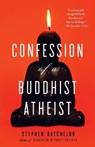 Confession of a Buddhist Atheist - Stephen Batchelor - 9780385527071