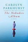 The Nobodies Album - Carolyn Parkhurst - 9780385533218