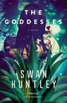 The Goddesses - Swan Huntley - 9780385542227