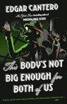 This Body's Not Big Enough for Both of Us - Edgar Cantero - 9780385543972