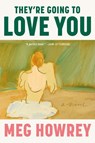 They're Going to Love You - Meg Howrey - 9780385548779