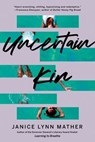 Uncertain Kin - Janice Lynn Mather - 9780385697163