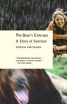 The Bear's Embrace - Patricia van Tighem - 9780385721653