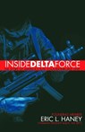 Inside Delta Force - Eric Haney; - 9780385732529