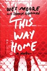 This Way Home - Wes Moore ; Shawn Goodman - 9780385741705