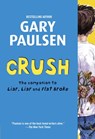 Crush: The Theory, Practice and Destructive Properties of Love - Gary Paulsen - 9780385742313