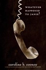 Whatever Happened to Janie? - Caroline B. Cooney - 9780385742399
