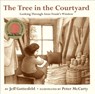 The Tree in the Courtyard: Looking Through Anne Frank's Window - Jeff Gottesfeld - 9780385753999