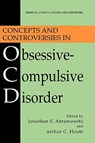 Concepts and Controversies in Obsessive-Compulsive Disorder - Jonathan S. Abramowitz ; Arthur C. Houts - 9780387232805