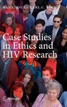 Case Studies in Ethics and HIV Research - Sana Loue ; Earl C. Pike - 9780387713618