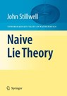 Naive Lie Theory - John Stillwell - 9780387782140
