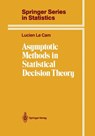 Asymptotic Methods in Statistical Decision Theory - Lucien Le Cam - 9780387963075