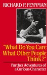 What Do You Care What Other People Think - Richard P. Feynman - 9780393026597