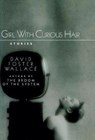 Girl with Curious Hair - David Foster Wallace - 9780393027570