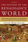 The History of the Renaissance World - Susan Wise Bauer - 9780393059762