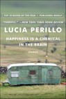 Happiness Is a Chemical in the Brain - Lucia Perillo - 9780393084016