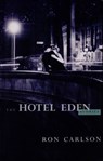 The Hotel Eden - Ron Carlson - 9780393244052