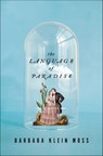 The Language of Paradise - Barbara Klein Moss - 9780393247091