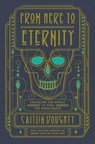 From Here to Eternity - Caitlin Doughty - 9780393249897