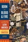 Born in Blood and Fire - John Charles (University of North Carolina Chasteen - 9780393283051