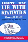 How to Lie with Statistics - Darrell Huff ; Irving (Illustrator) Geis - 9780393310726