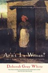 Ar'n't I a Woman? - Deborah Gray (Rutgers University) White - 9780393314816