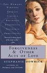 Forgiveness and Other Acts of Love - Stephanie Dowrick - 9780393318203