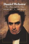 Daniel Webster - Robert V. Remini - 9780393318494