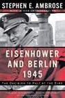 Eisenhower and Berlin, 1945 - Stephen E. Ambrose - 9780393320107
