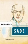 How to Read Sade - John Phillips - 9780393328226