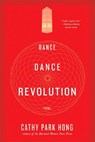 Dance Dance Revolution - Cathy Park Hong - 9780393333114