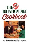 The Rotation Diet Cookbook - Martin (Vanderbilt University) Katahn ; Terri Katahn - 9780393335002