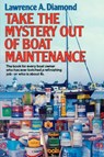 Take the Mystery Out of Boat Maintenance - Lawrence A. Diamond - 9780393335965