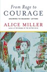 From Rage to Courage - Alice Miller - 9780393337891