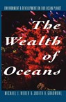 The Wealth of Oceans - Michael L. Weber ; Judith A. Gradwhol - 9780393341928
