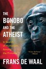 The Bonobo and the Atheist - Frans (Emory University) de Waal - 9780393347791