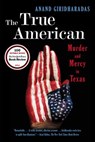 The True American - Anand Giridharadas - 9780393350791
