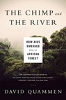 The Chimp and the River - How AIDS Emerged from an African Forest - David Quammen - 9780393350845