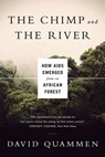 The Chimp and the River - How AIDS Emerged from an African Forest - David Quammen - 9780393350845