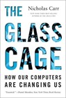 The Glass Cage - How Our Computers Are Changing Us - Nicholas Carr - 9780393351637