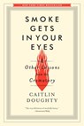 Smoke Gets in Your Eyes - Caitlin Doughty - 9780393351903