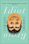 Idiot Brain: What Your Head Is Really Up to - Dean Burnett - 9780393354119