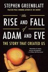 The Rise and Fall of Adam and Eve - Stephen (Harvard University) Greenblatt - 9780393356267