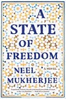 A State of Freedom - Neel Mukherjee - 9780393356694