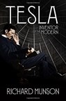 Tesla: inventor of the modern - richard munson - 9780393635447