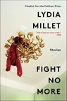 Fight No More - Lydia Millet - 9780393635492