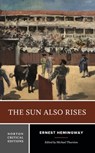 The Sun Also Rises: A Norton Critical Edition - Ernest Hemingway - 9780393656008